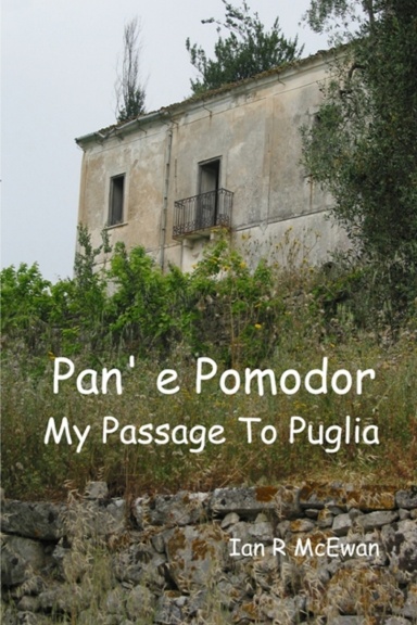 Pan' e Pomodor - My Passage To Puglia