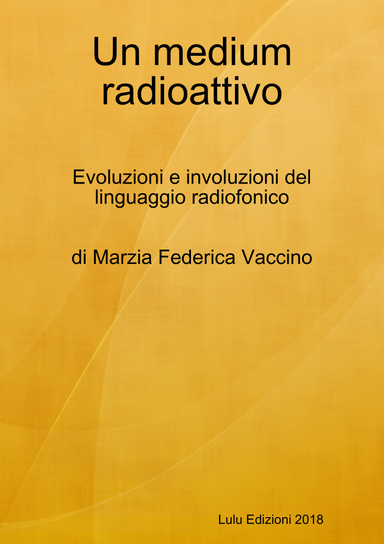 Un medium radio attivo: evoluzioni e involuzioni del linguaggio radiofonico