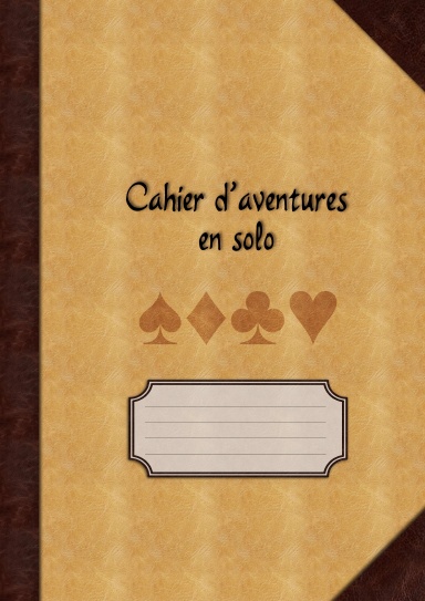 Cahier d'aventures en solo (intégrale, pages lignées)