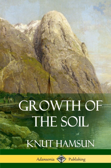Growth of the Soil (Hardcover)