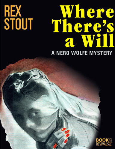 Where There's a Will: A Nero Wolfe Mystery