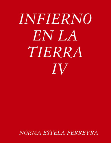 INFIERNO EN LA TIERRA IV
