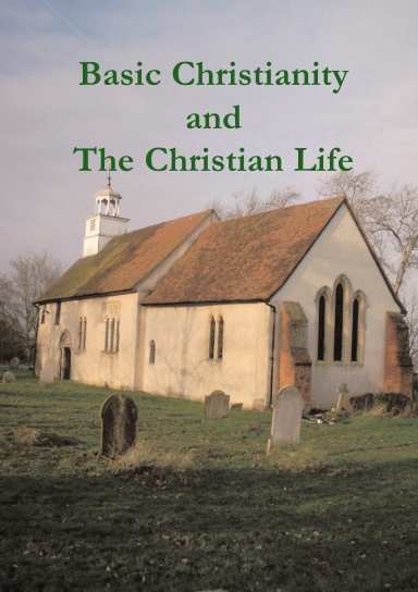Basic Christianity and The Christian Life
