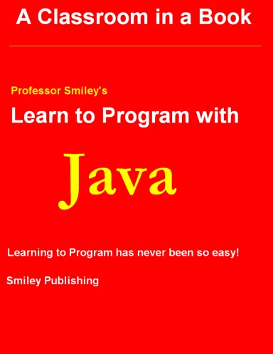 Learn to Program with Java Color Edition 1st Printing