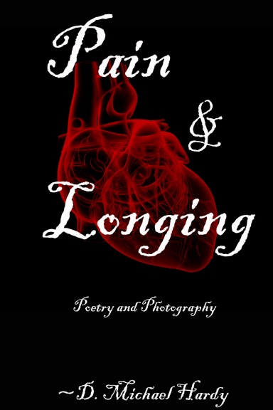 Pain & Longing: Poetry and Photography
