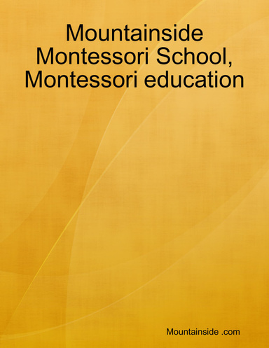 Mountainside Montessori School, Montessori education