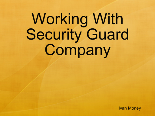 Working With Security Guard Company