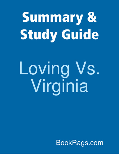 Summary & Study Guide: Loving Vs. Virginia
