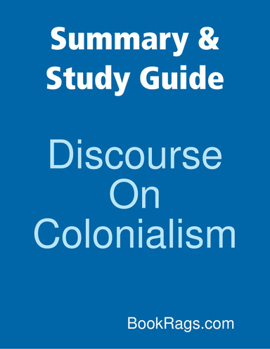Summary & Study Guide: Discourse On Colonialism