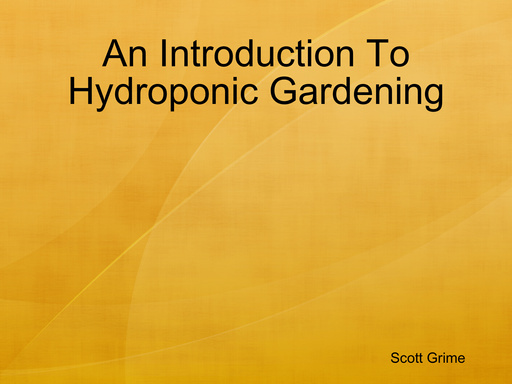 An Introduction To Hydroponic Gardening