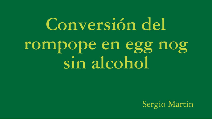 Conversión del rompope en egg nog sin alcohol