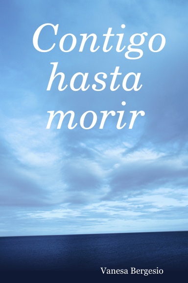 Contigo hasta morir