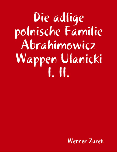 Die adlige polnische Familie Abrahimowicz Wappen Ulanicki I. II.