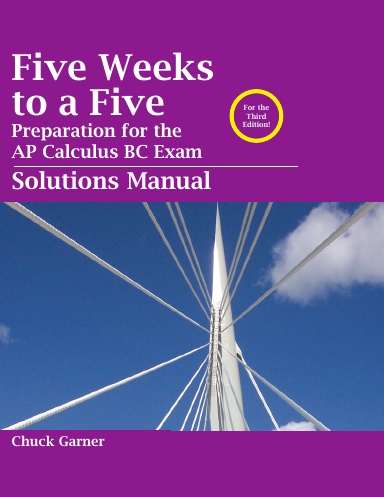 Solutions Manual for Five Weeks to a Five: Preparation for the AP Calculus BC Exam