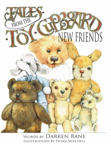 Tales from the Toy Cupboard: New Friends