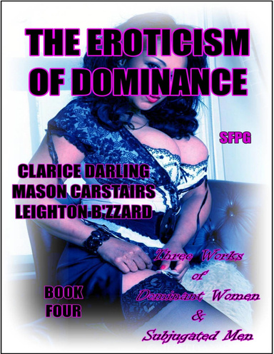 The Eroticism of Dominance - Book Four