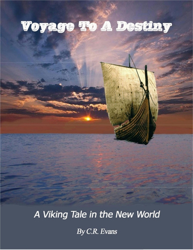 Voyage to a Destiny: A Viking Tale In the New World