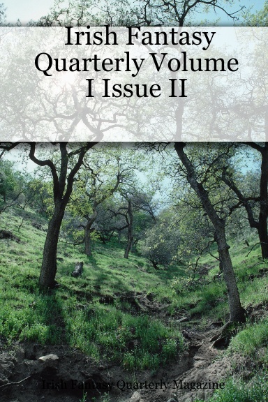 Irish Fantasy Quarterly Volume I Issue II