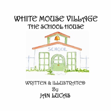 White Mouse Village The School House