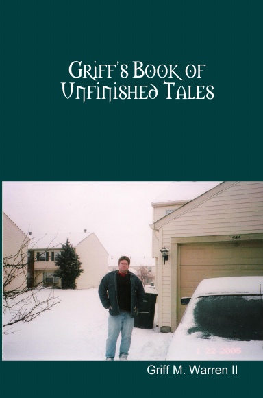 Griff's Book of Unfinished Tales