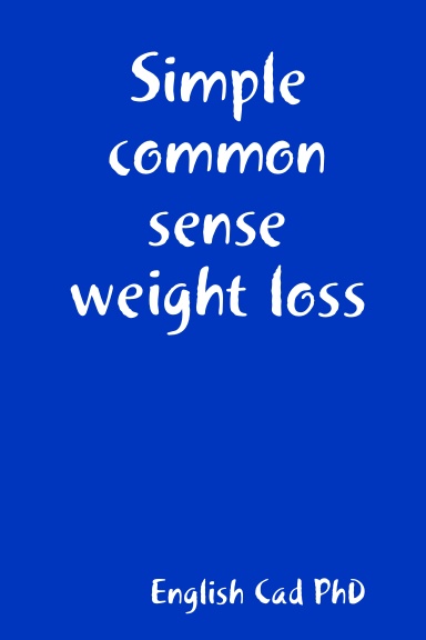 Simple common sense weight loss
