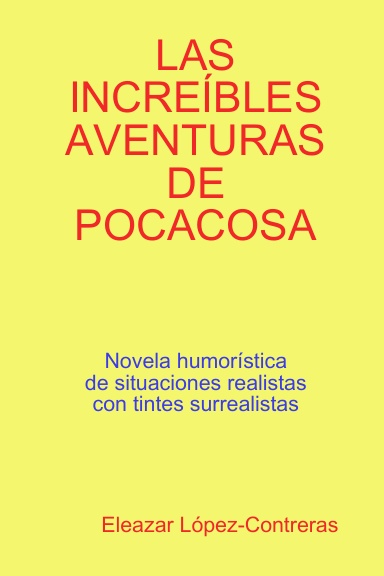 LAS INCREÍBLES AVENTURAS DE POCACOSA