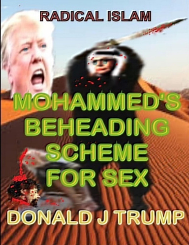 Mohammed's Beheading Scheme for Sex