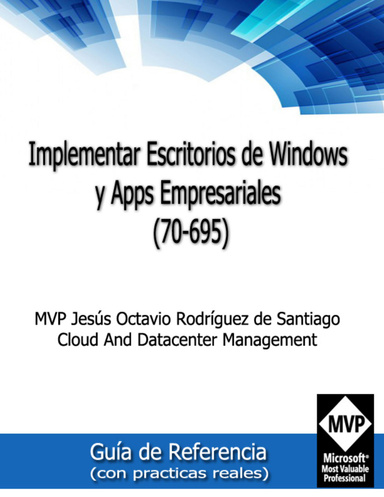 Implementar Escritorios de Windows y Aplicaciones Empresariales (70-695)