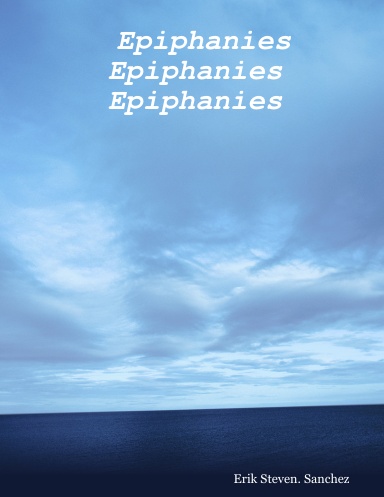 Epiphanies             Epiphanies             Epiphanies
