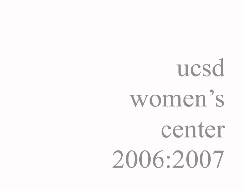 UCSD Women's Center 2006:2007