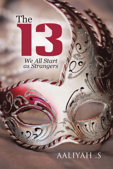 The 13: We All Start As Strangers