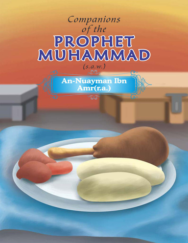 Companions of the Prophet Muhammad(s.a.w.) An - Nuayman Ibn Amr(r.a.)