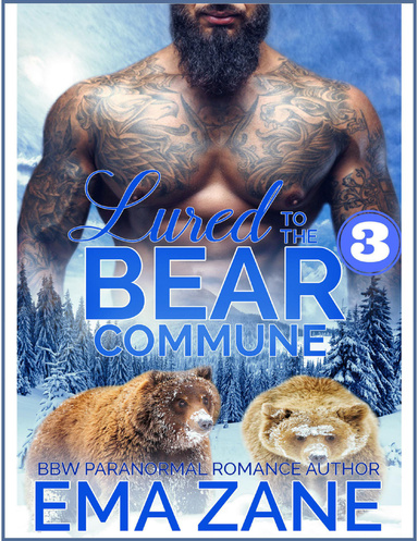 Lured to the Bear Commune - Part 3
