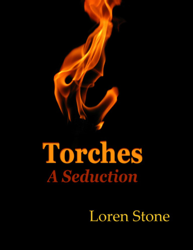 Torches - A Seduction