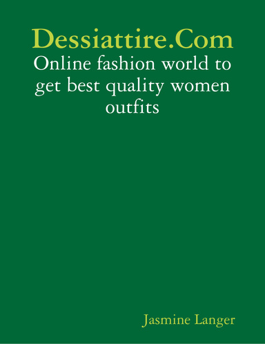 Dessiattire - Online fashion world to get best quality women outfits