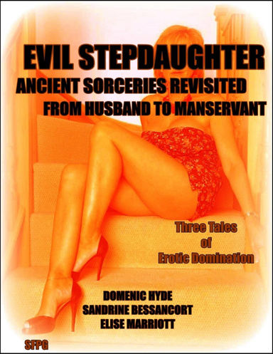 Evil Stepdaughter - Ancient Sorceries Revisited - From Husband to Manservant