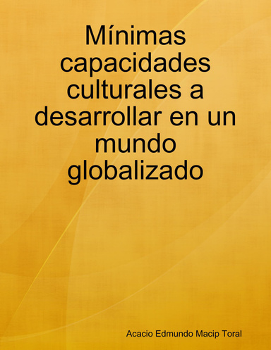 Mínimas capacidades culturales a desarrollar en un mundo globalizado