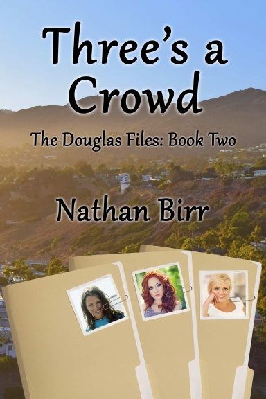 Three's a Crowd - The Douglas Files: Book Two