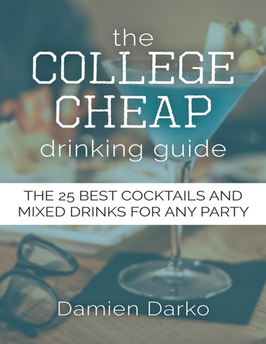 College Cheap Drinking Guide