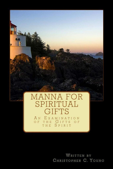 Manna for Spiritual Gifts: An Examination of the Gifts of the Spirit
