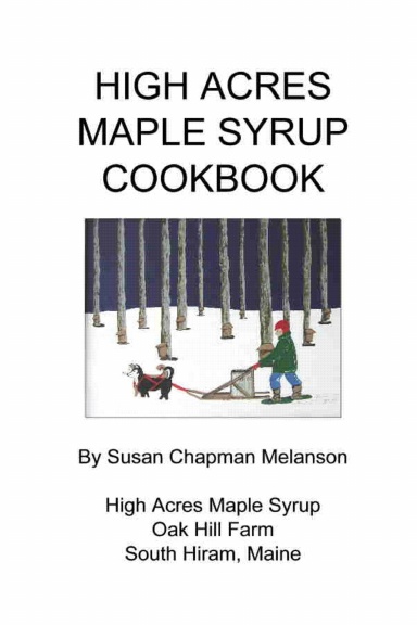 High Acres Maple Syrup Cook Book