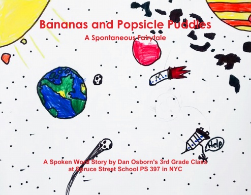 Bananas and Popsicle Puddles: A Spontaneous Fairytale