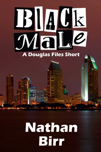 Black Male - A Douglas Files Short