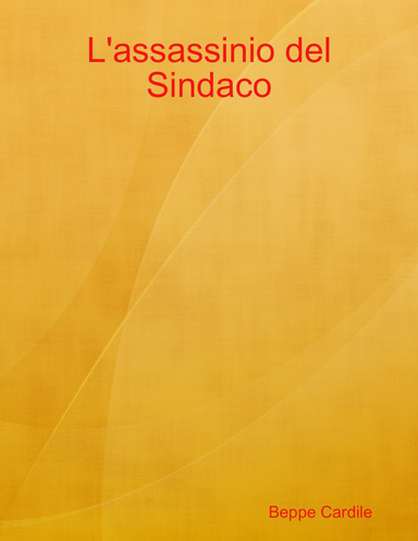 L'assassinio del Sindaco