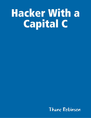 Hacker With a Capital C