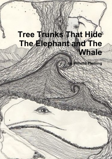Tree Trunks That Hide the Elephant and the Whale