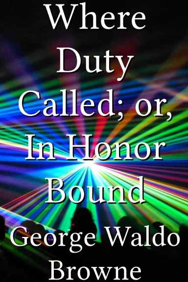 Where Duty Called; or, In Honor Bound