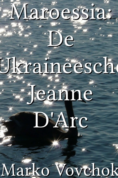 Maroessia: De Ukraineesche Jeanne D'Arc [Dutch]
