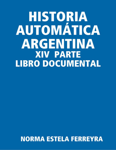 HISTORIA AUTOMÁTICA ARGENTINA - XIV  PARTE-