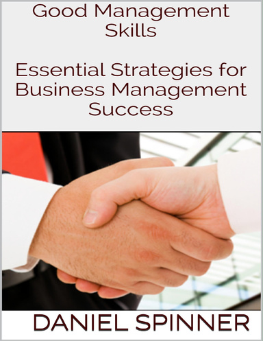Good Management Skills: Essential Strategies for Business Management Success